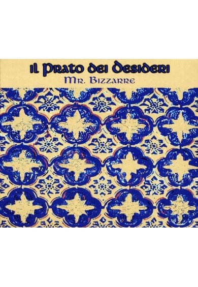 IL PRATO DEI DESIDERI "Una notte nel prato / Mr. Bizarre" 2xcd-r